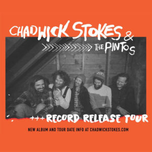 Chadwick Stokes & the Pintos