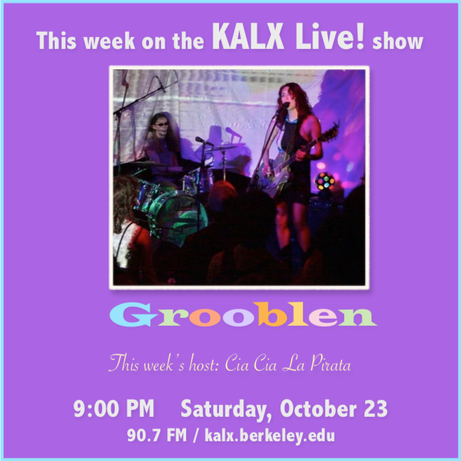 Oct 23 2021 Grooblen on the KALX Live show