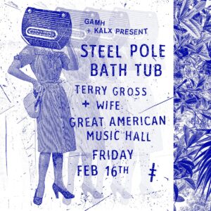 KALX Co-Announce: Steel Pole Bath Tub @ Great American Music Hall Friday February 16th